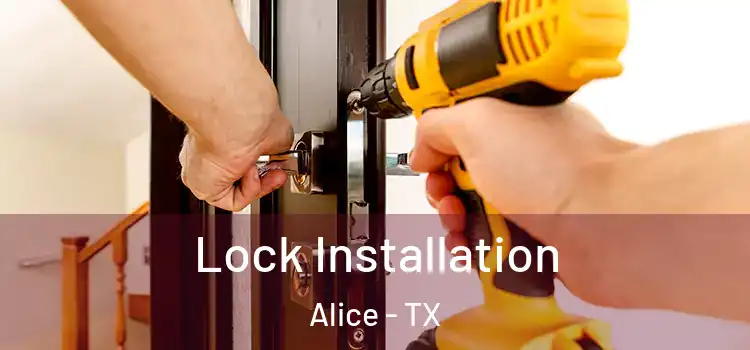 Lock Installation Alice - TX